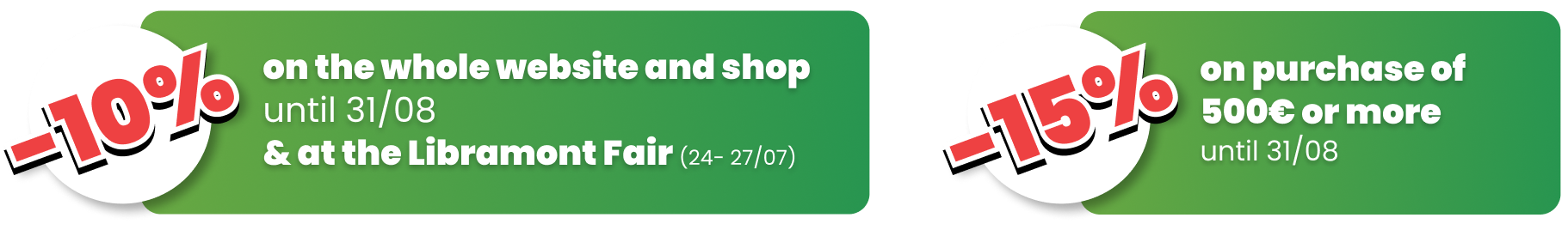 Enjoy 10% off the entire site and up to 15% off on purchases of €500 or more.